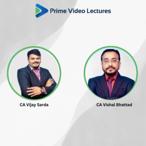 CA Inter DT IDT (Live + Recorded) for Sept25 & Jan26 By CA Vijay Sarda & CA Vishal Bhattad